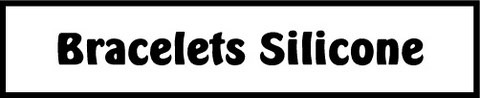Bracelets sillicone nos produits xyloclaira